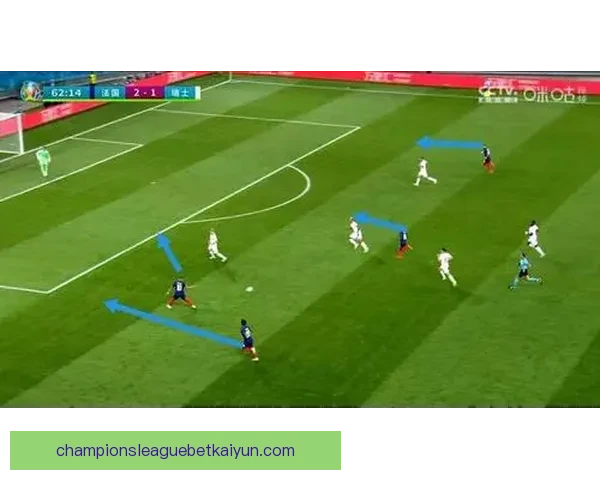 德尚执教风格分析：战术务实与团队纪律持续提升